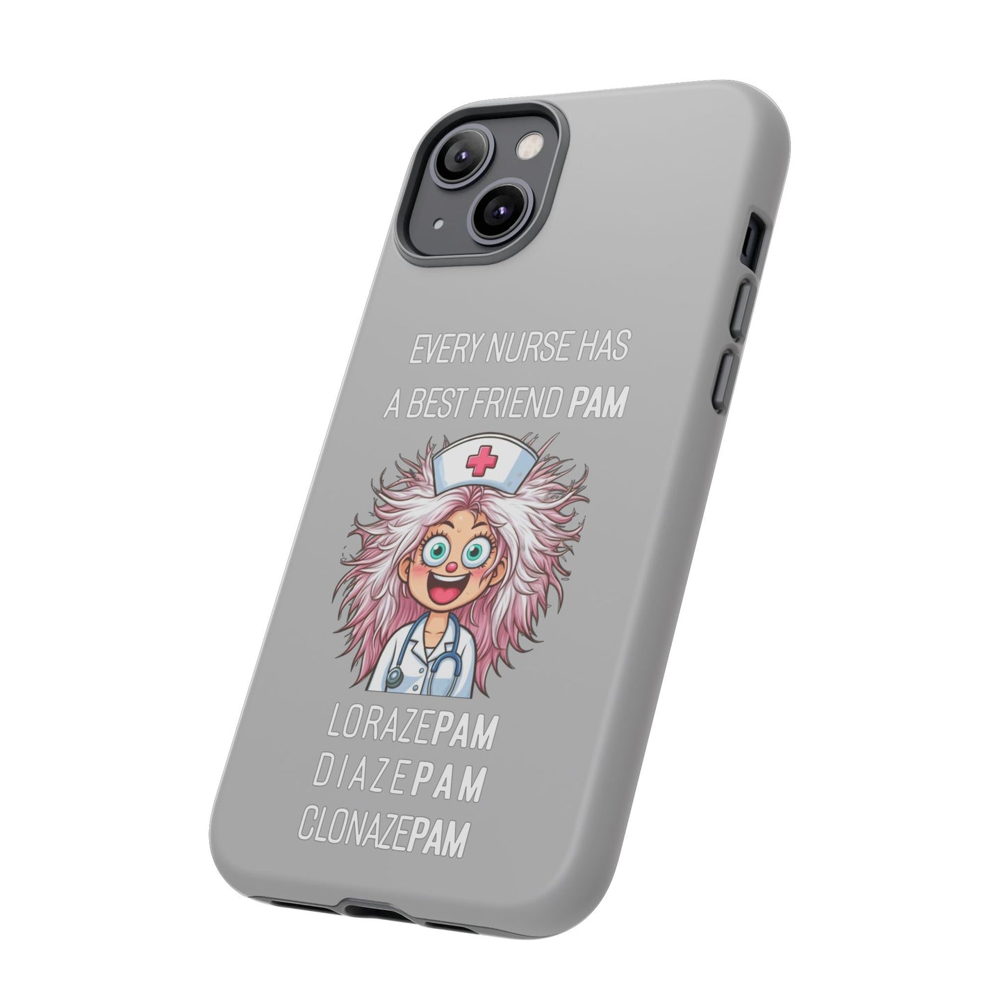 Nurse iPhone Tough Case - Every Nurse Has a Friend Named PAM Design (1) - Light Grey