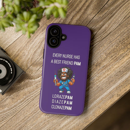 Nurse iPhone Tough Case - Every Nurse Has a Friend Named PAM Design (6) - Dark Purple