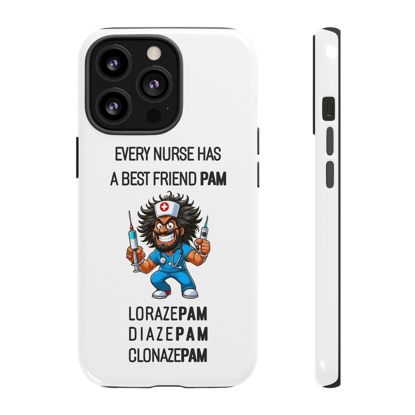 Nurse iPhone Tough Case - Every Nurse Has a Friend Named PAM Design (6) - White