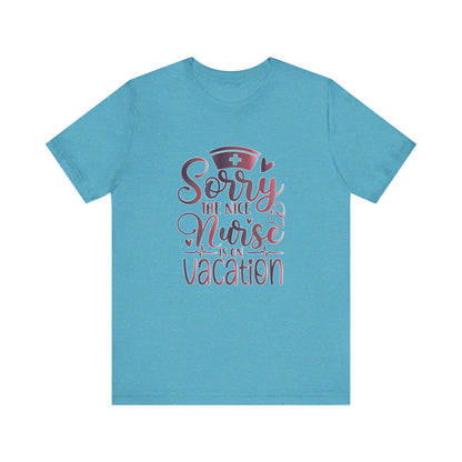 Sorry The Nice Nurse Is On Vacation gradient 2