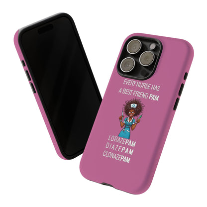 Nurse iPhone Tough Case - Every Nurse Has a Friend Named PAM Design (3) - Light Pink