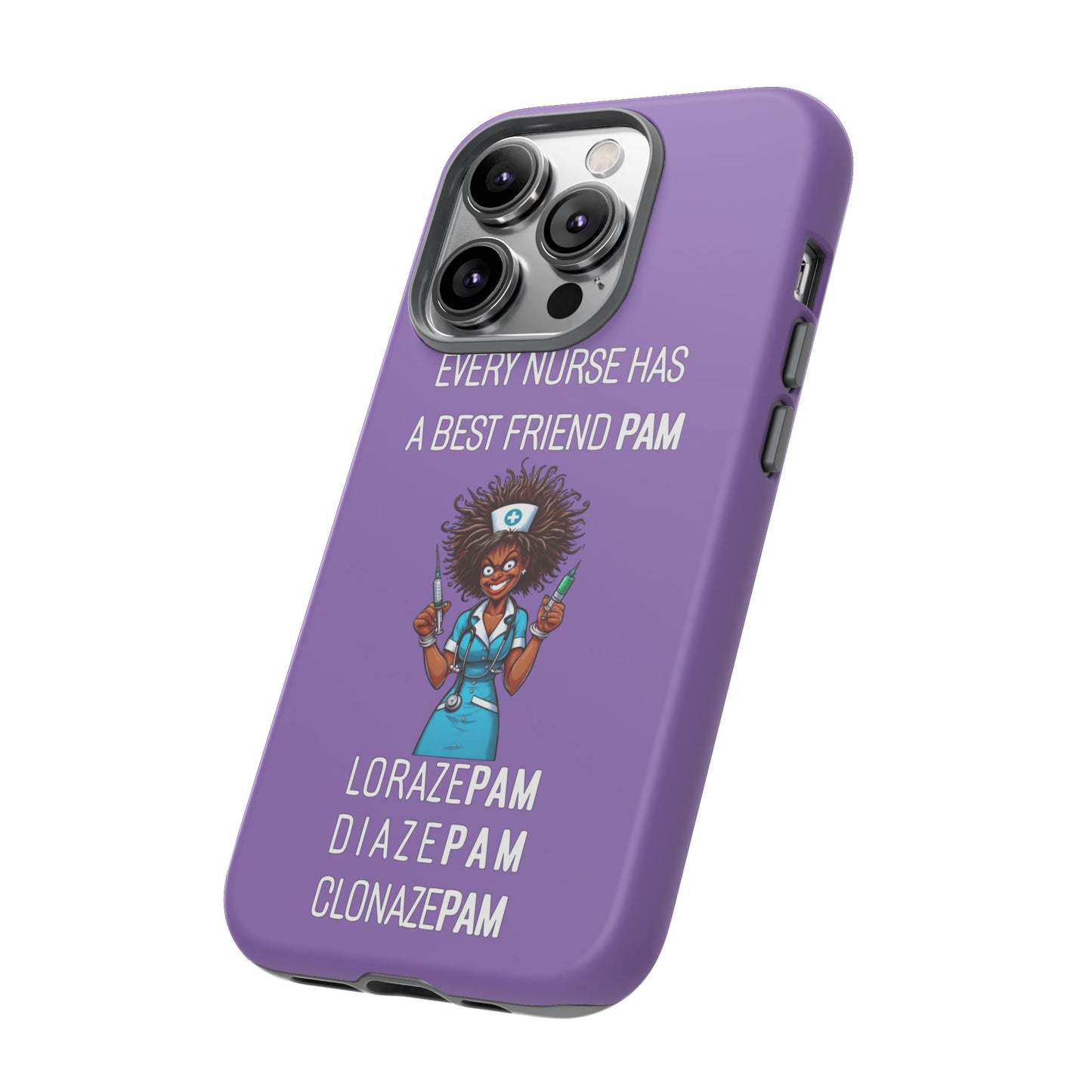 Nurse iPhone Tough Case - Every Nurse Has a Friend Named PAM Design (3) - Light Purple