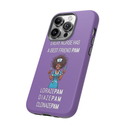 Nurse iPhone Tough Case - Every Nurse Has a Friend Named PAM Design (3) - Light Purple