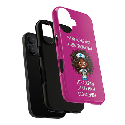 Nurse iPhone Tough Case - Every Nurse Has a Friend Named PAM Design (2) - Pink