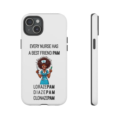 Nurse iPhone Tough Case - Every Nurse Has a Friend Named PAM Design (3) - White