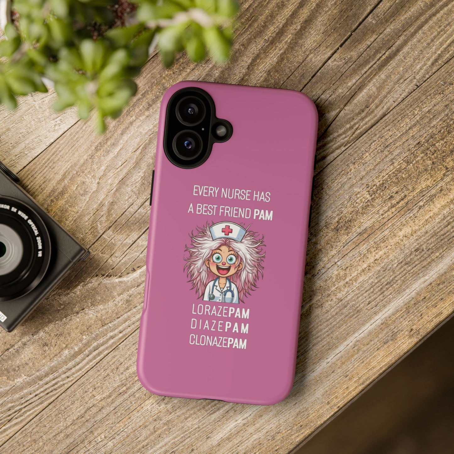 Nurse iPhone Tough Case - Every Nurse Has a Friend Named PAM Design (1) - Light Pink