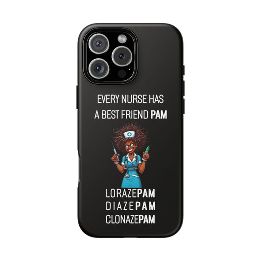 Nurse iPhone Tough Case - Every Nurse Has a Friend Named PAM Design (3) - Black