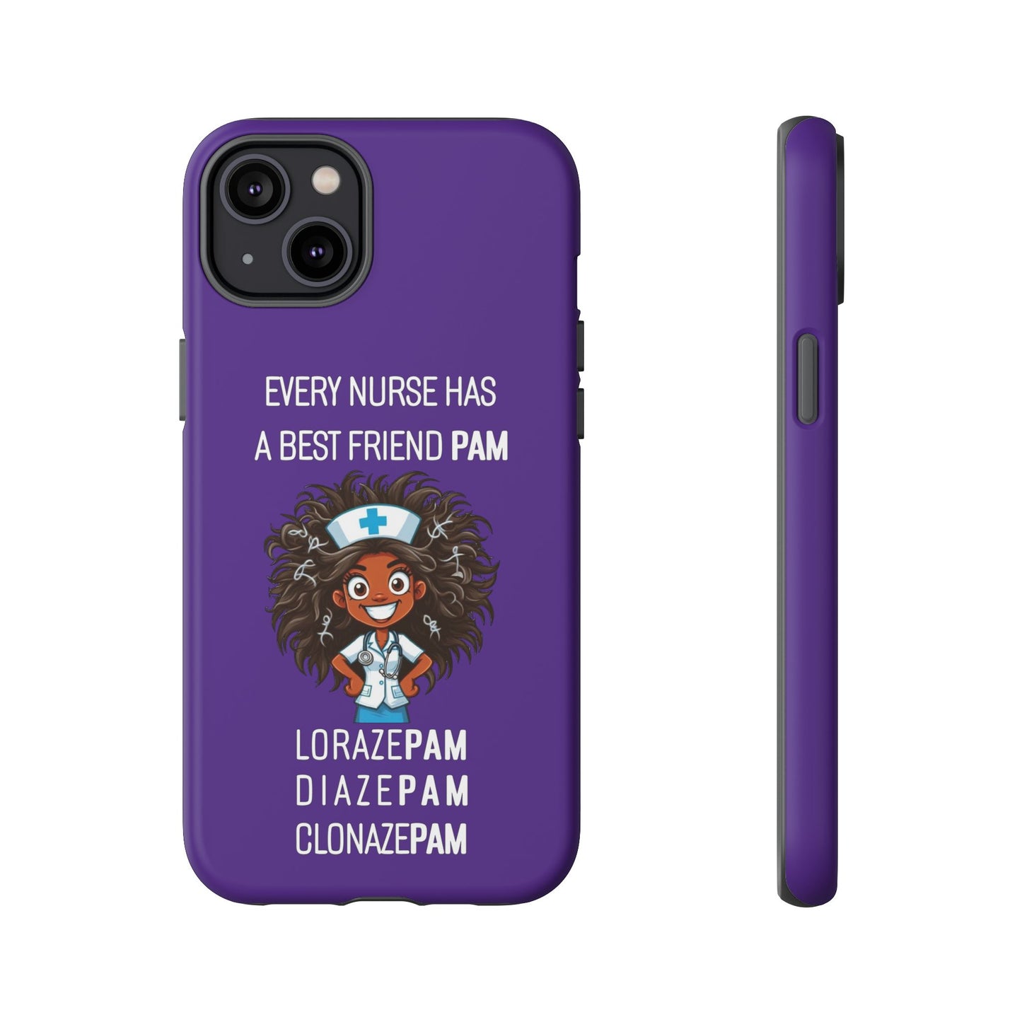 Nurse iPhone Tough Case - Every Nurse Has a Friend Named PAM Design (2) - Dark Purple