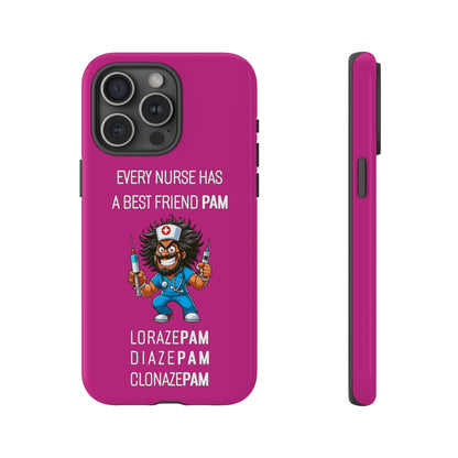 Nurse iPhone Tough Case - Every Nurse Has a Friend Named PAM Design (6) - Pink