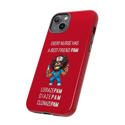 Nurse iPhone Tough Case - Every Nurse Has a Friend Named PAM Design (6) - Dark Red