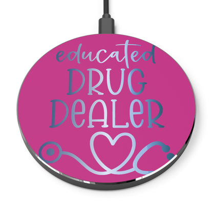 Educated Drug Dealer Wireless Charger | Fast Charging Pad for Healthcare Professionals