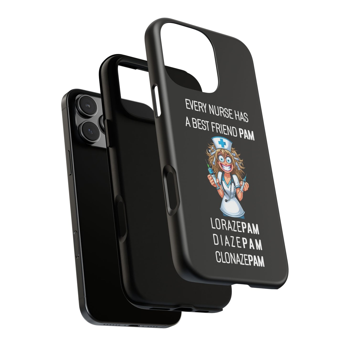 Nurse iPhone Tough Case - Every Nurse Has a Friend Named PAM Design (4) - Black