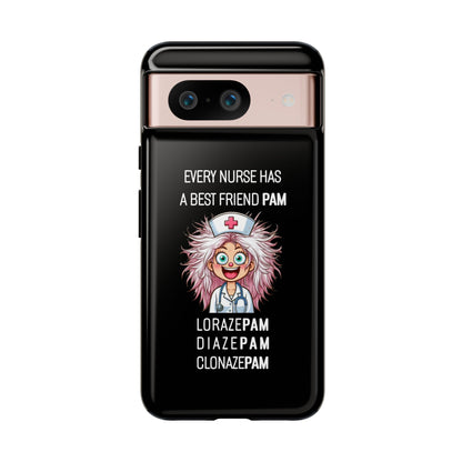 Nurse Google Pixel Tough Case - Every Nurse Has a Friend Named PAM Design (1) - Black