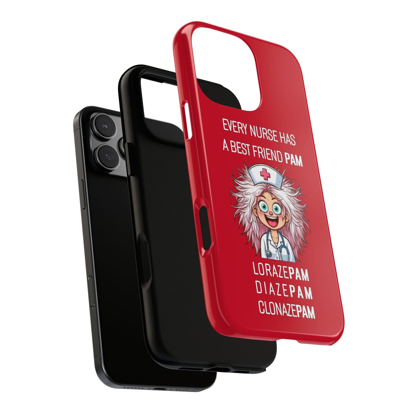 Nurse iPhone Tough Case - Every Nurse Has a Friend Named PAM Design (1) - Dark Red