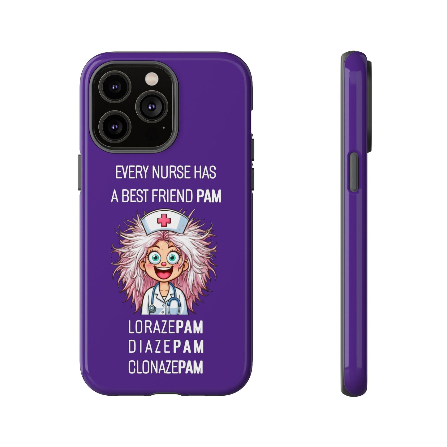 Nurse iPhone Tough Case - Every Nurse Has a Friend Named PAM Design (1) - Dark Purple