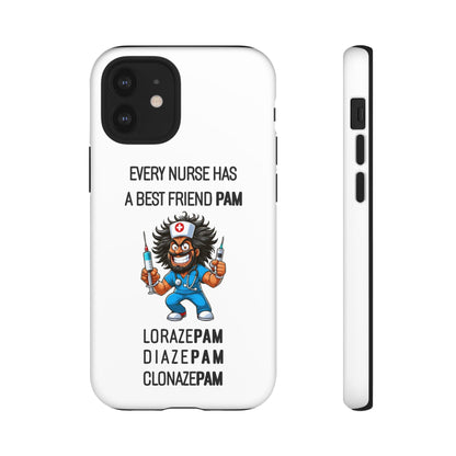 Nurse iPhone Tough Case - Every Nurse Has a Friend Named PAM Design (6) - White