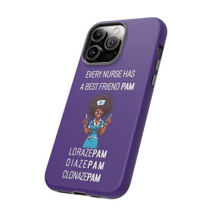 Nurse iPhone Tough Case - Every Nurse Has a Friend Named PAM Design (3) - Dark Purple