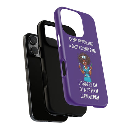 Nurse iPhone Tough Case - Every Nurse Has a Friend Named PAM Design (3) - Dark Purple