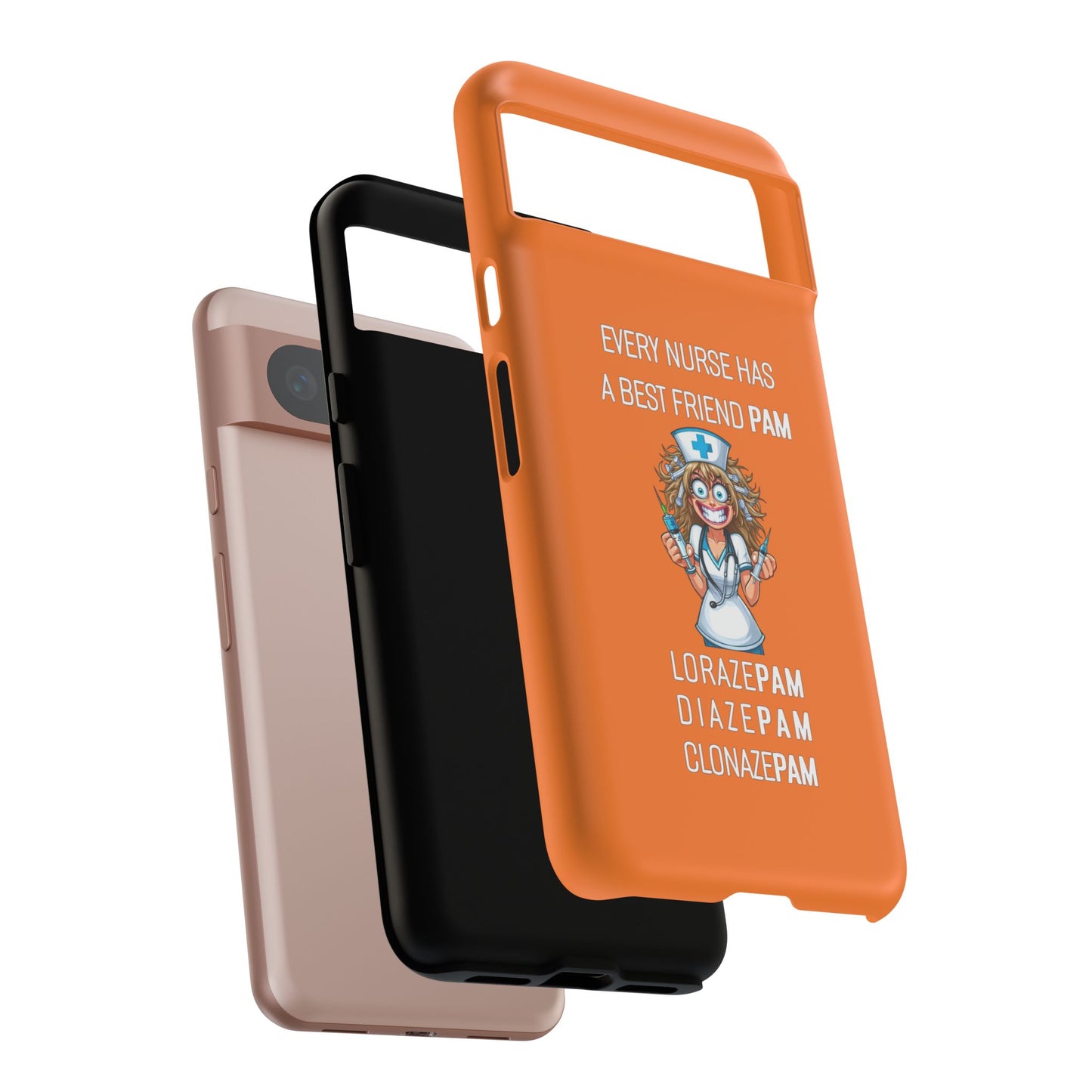 Nurse Google Pixel Tough Case - Every Nurse Has a Friend Named PAM Design (4) - Orange