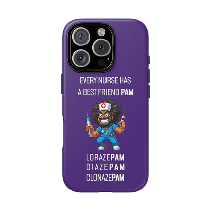 Nurse iPhone Tough Case - Every Nurse Has a Friend Named PAM Design (6) - Dark Purple