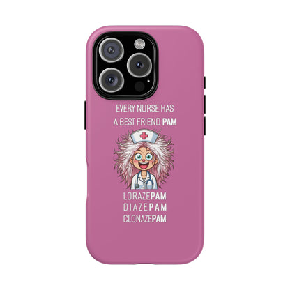 Nurse iPhone Tough Case - Every Nurse Has a Friend Named PAM Design (1) - Light Pink