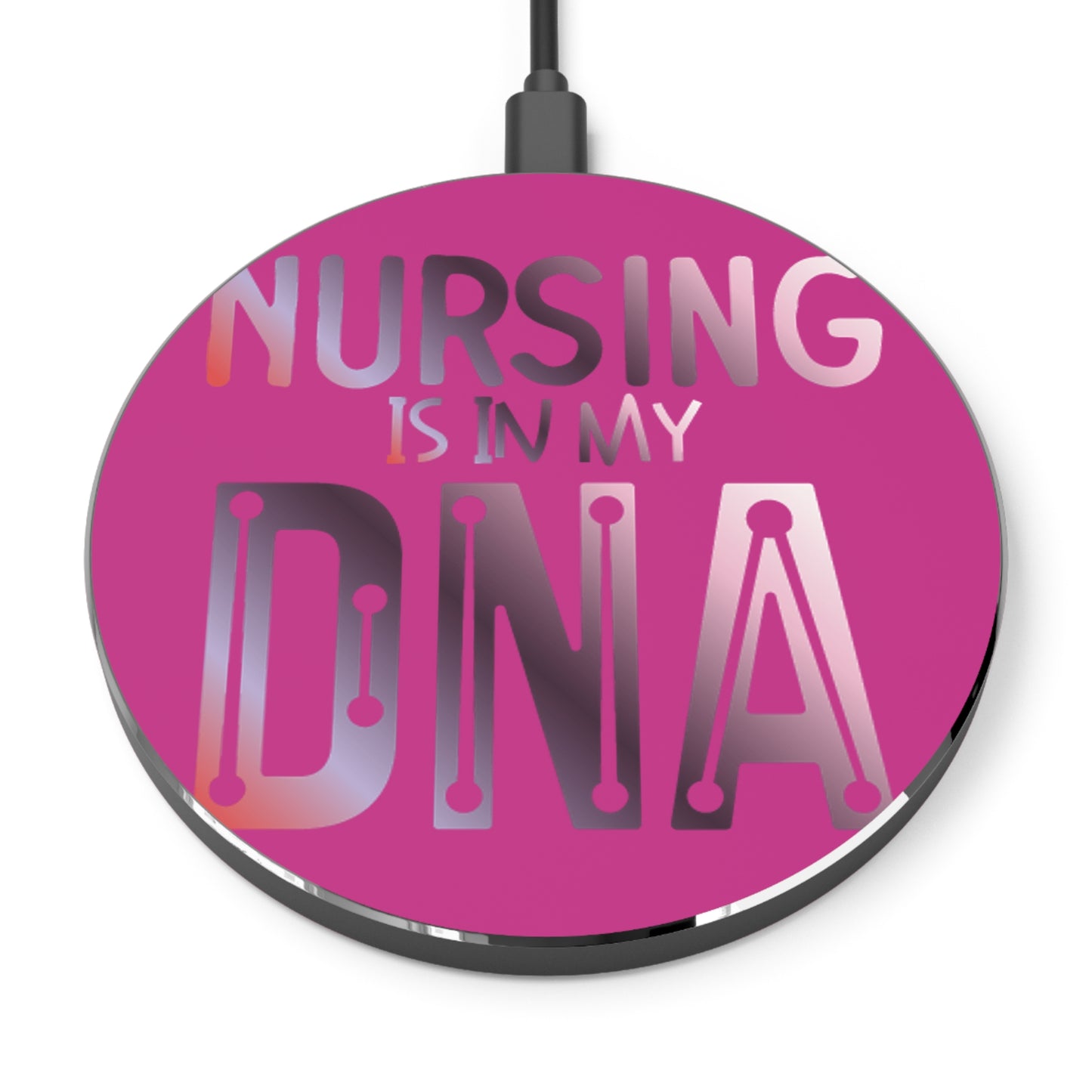 Nursing is in my DNA Wireless Charger | Fast Charging Pad for Healthcare Professionals