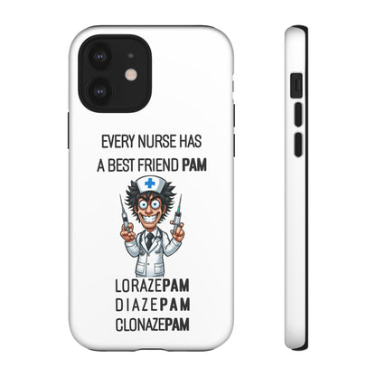 Nurse iPhone Tough Case - Every Nurse Has a Friend Named PAM Design (5) - White