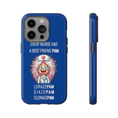 Nurse iPhone Tough Case - Every Nurse Has a Friend Named PAM Design (1) - Dark Blue