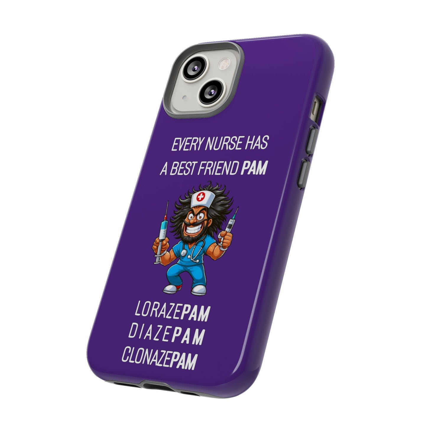 Nurse iPhone Tough Case - Every Nurse Has a Friend Named PAM Design (6) - Dark Purple