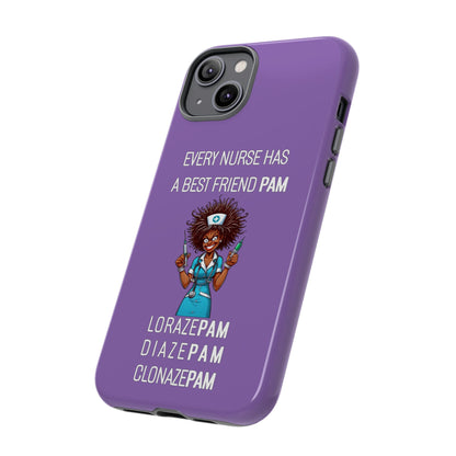 Nurse iPhone Tough Case - Every Nurse Has a Friend Named PAM Design (3) - Light Purple