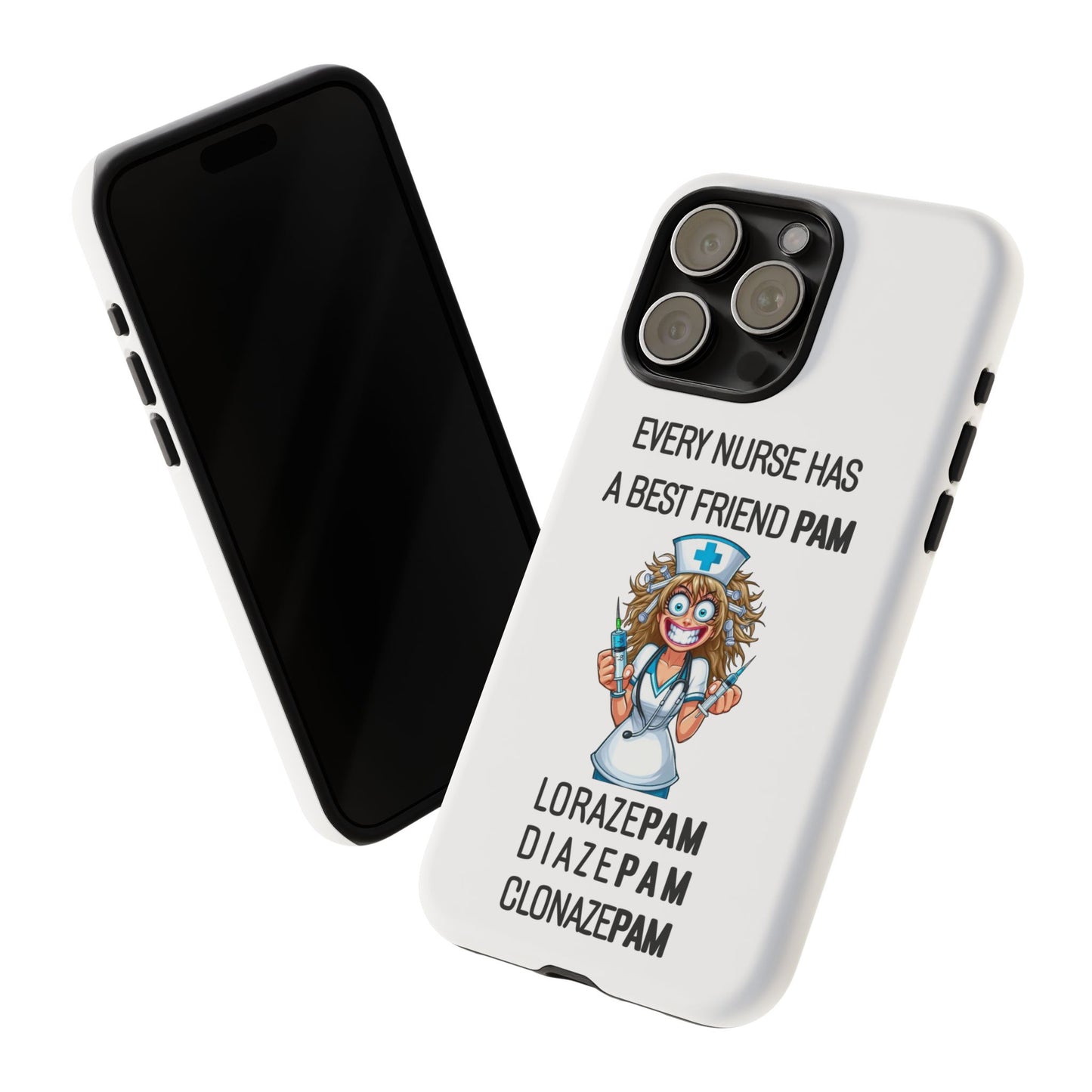 Nurse iPhone Tough Case - Every Nurse Has a Friend Named PAM Design (4) - White