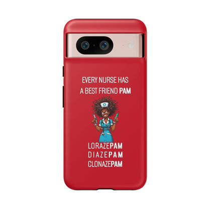 Nurse Google Pixel Tough Case - Every Nurse Has a Friend Named PAM Design (3) - Dark Red