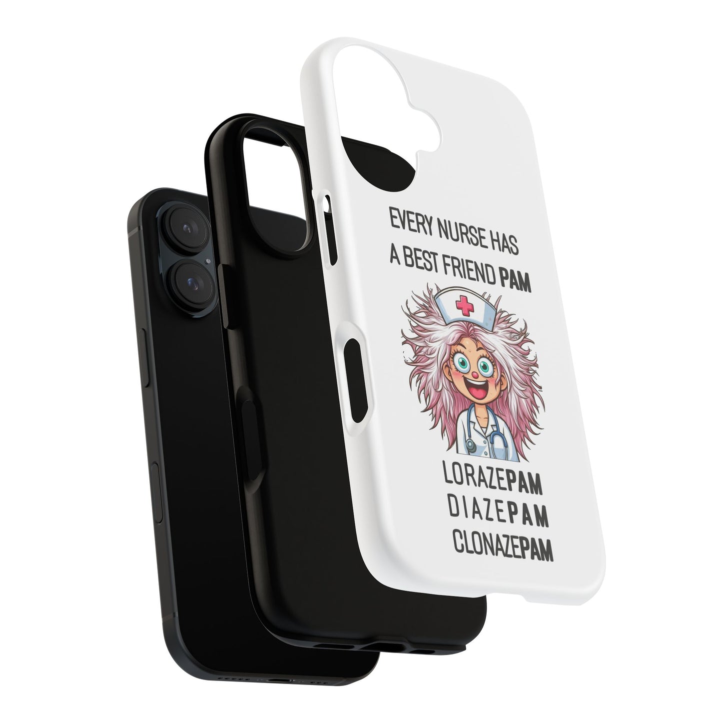 Nurse iPhone Tough Case - Every Nurse Has a Friend Named PAM Design (1) - White