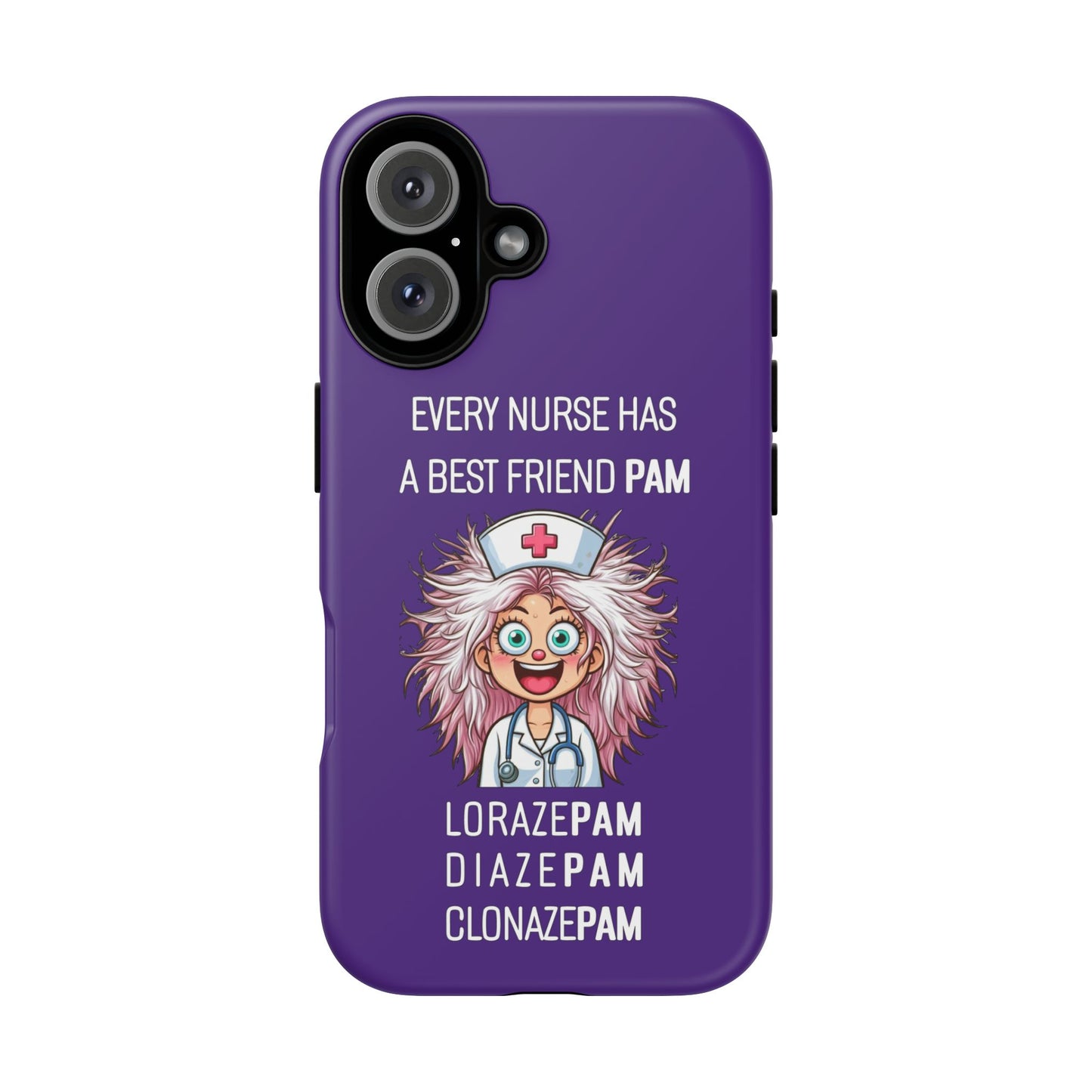 Nurse iPhone Tough Case - Every Nurse Has a Friend Named PAM Design (1) - Dark Purple