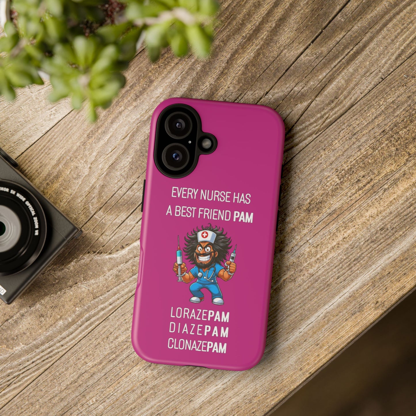 Nurse iPhone Tough Case - Every Nurse Has a Friend Named PAM Design (6) - Pink