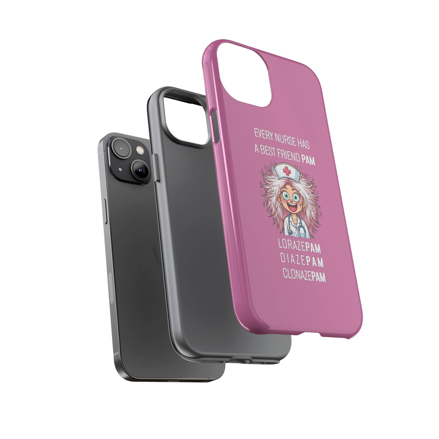 Nurse iPhone Tough Case - Every Nurse Has a Friend Named PAM Design (1) - Light Pink