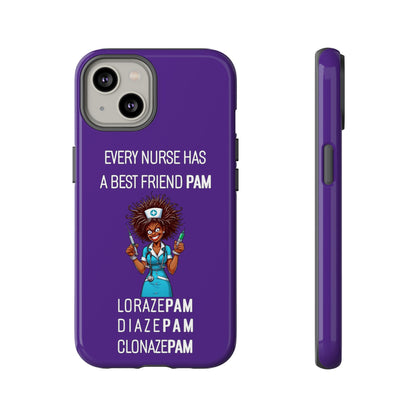 Nurse iPhone Tough Case - Every Nurse Has a Friend Named PAM Design (3) - Dark Purple