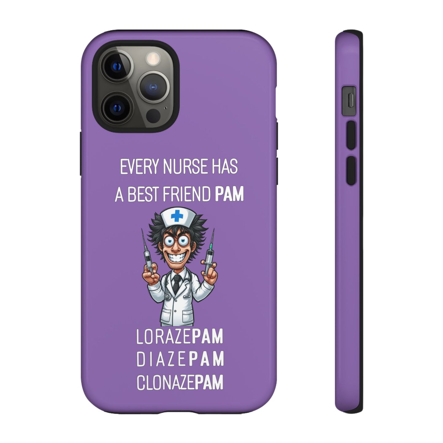 Nurse iPhone Tough Case - Every Nurse Has a Friend Named PAM Design (5) - Light Purple