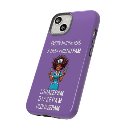 Nurse iPhone Tough Case - Every Nurse Has a Friend Named PAM Design (3) - Light Purple