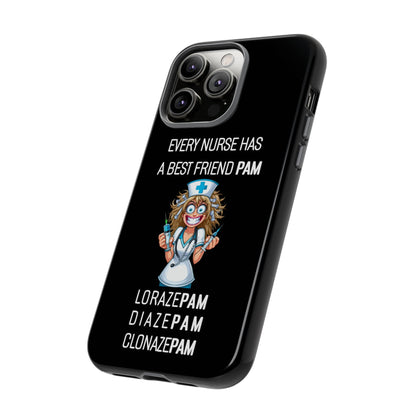 Nurse iPhone Tough Case - Every Nurse Has a Friend Named PAM Design (4) - Black