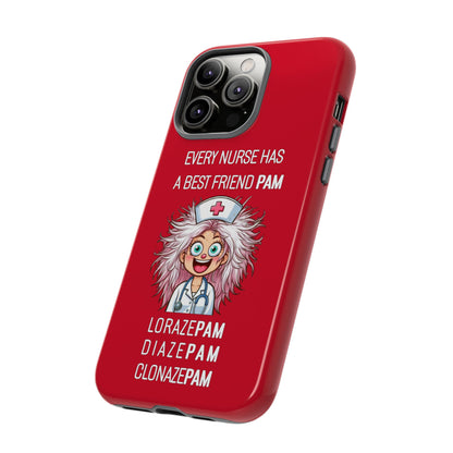 Nurse iPhone Tough Case - Every Nurse Has a Friend Named PAM Design (1) - Dark Red