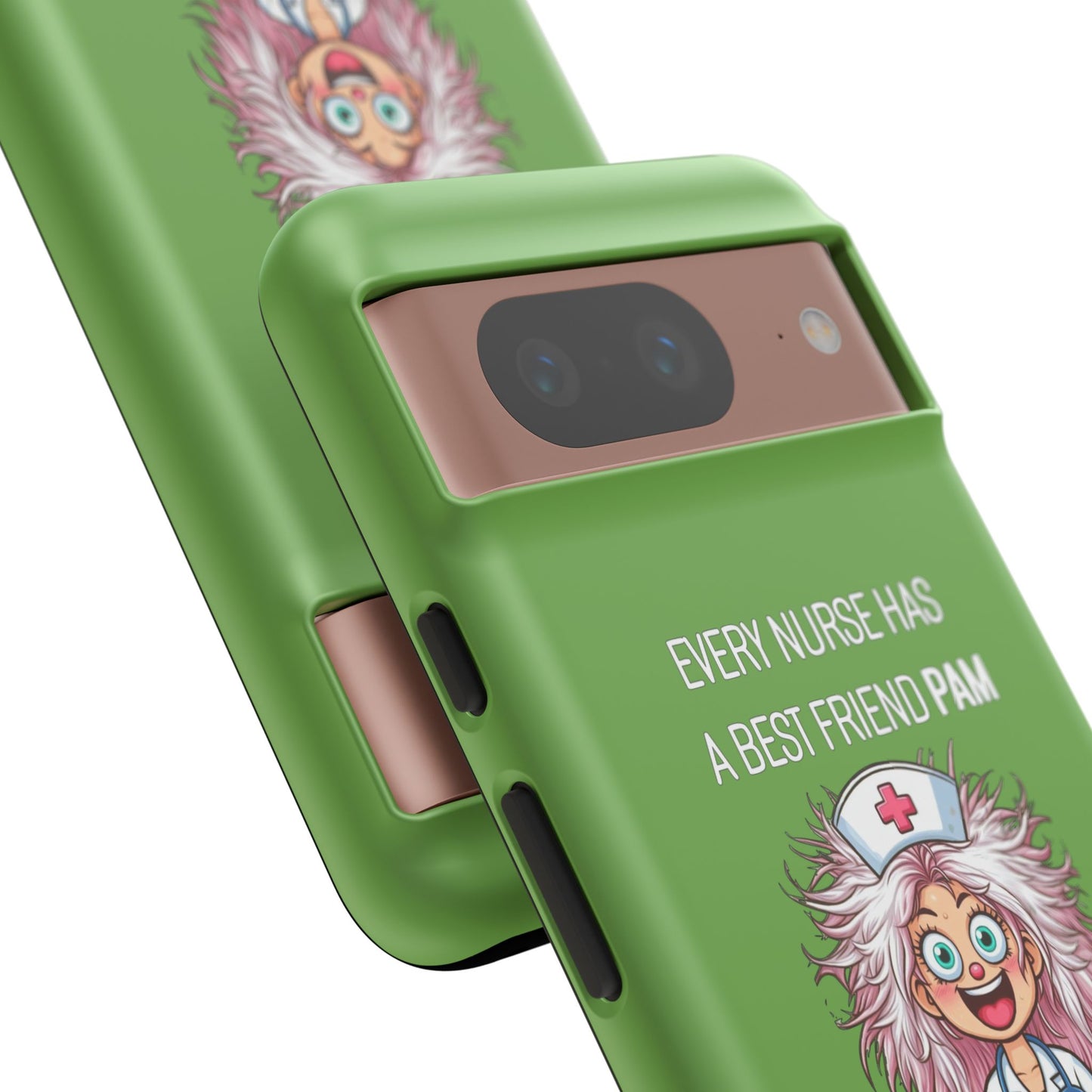 Nurse Google Pixel Tough Case - Every Nurse Has a Friend Named PAM Design (1) - Green