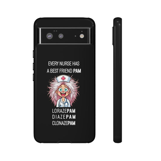 Nurse Google Pixel Tough Case - Every Nurse Has a Friend Named PAM Design (1) - Black