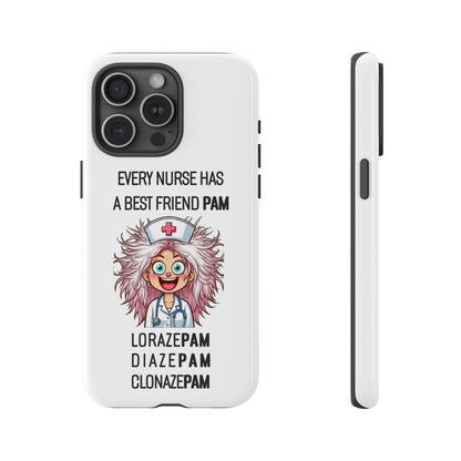 Nurse iPhone Tough Case - Every Nurse Has a Friend Named PAM Design (1) - White