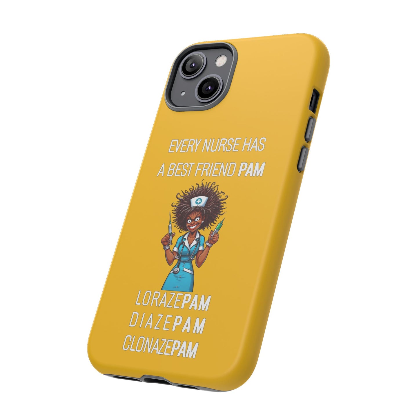 Nurse iPhone Tough Case - Every Nurse Has a Friend Named PAM Design (3) - Yellow