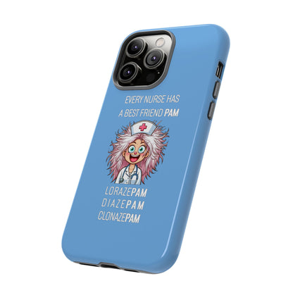 Nurse iPhone Tough Case - Every Nurse Has a Friend Named PAM Design (1) - Light Blue