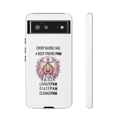 Nurse Google Pixel Tough Case - Every Nurse Has a Friend Named PAM Design (1) - White