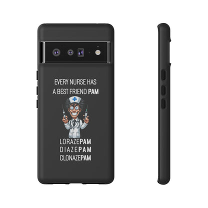 Nurse Google Pixel Tough Case - Every Nurse Has a Friend Named PAM Design (5) - Black