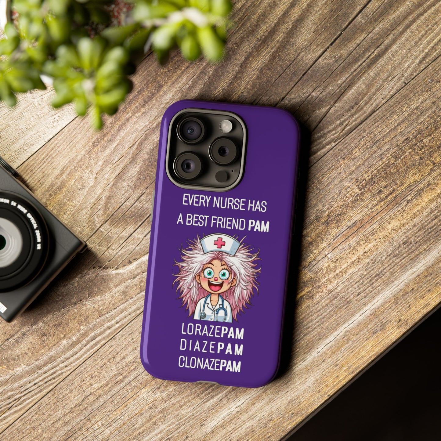 Nurse iPhone Tough Case - Every Nurse Has a Friend Named PAM Design (1) - Dark Purple