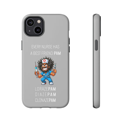 Nurse iPhone Tough Case - Every Nurse Has a Friend Named PAM Design (6) - Light Grey